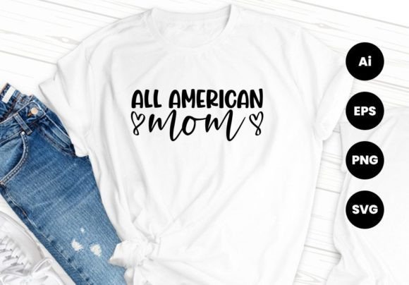 All American Mom Tshirt Design Graphics