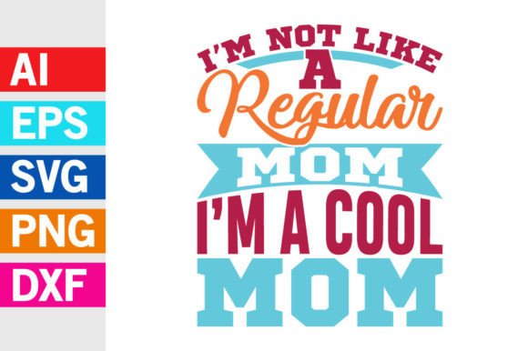 Cool Mom Graphics for T-Shirt Designs and Gifts