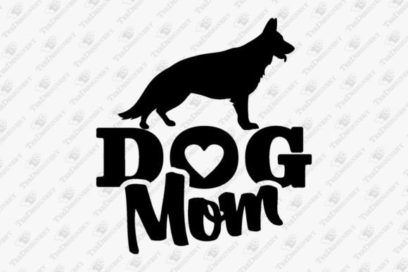 Dog Mom German Shepherd Owner Graphics & T-Shirt Designs
