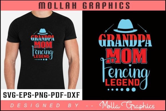 Grandpa Mom and Fencing Legend T Shirt Graphics