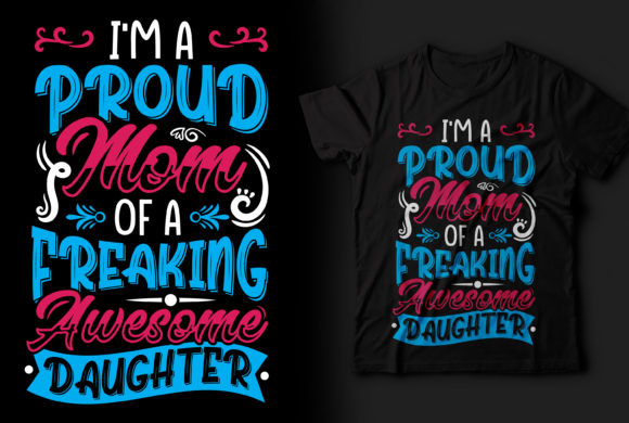 I M a Proud Mom Design: Graphics for T-Shirt Designs