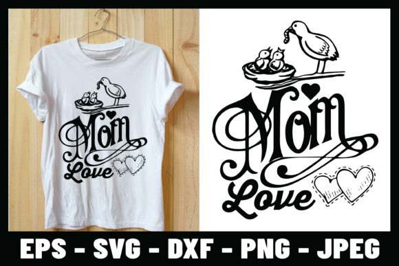 Mom Love T-Shirt Graphics & Print Templates Review
