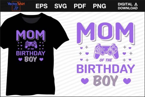 Mom of the Birthday Boy: Gamer Graphics & T-Shirt Designs