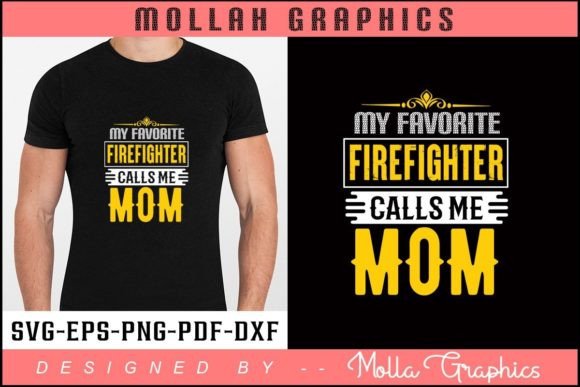 My Favorite Firefighter Call Me Mom Graphics and Print Templates