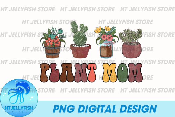Plant Mom Sublimation: Graphics for Print Templates