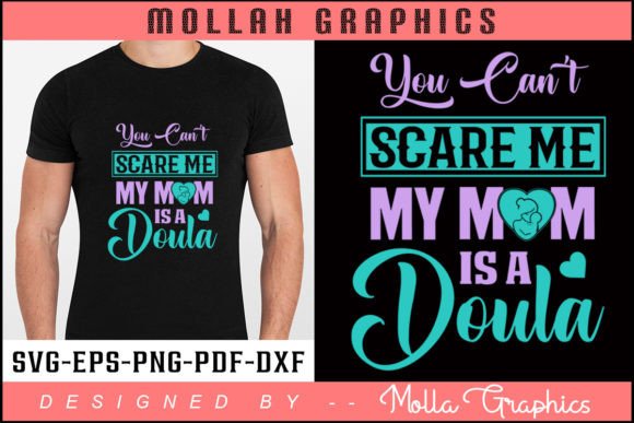 You Can t Scare Me My Mom is a Doula Graphics & Print Templates